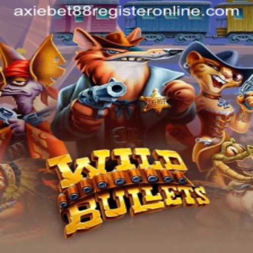 Explore the Thrilling World of WildBullets and Discover How to Register Online with Axiebet88